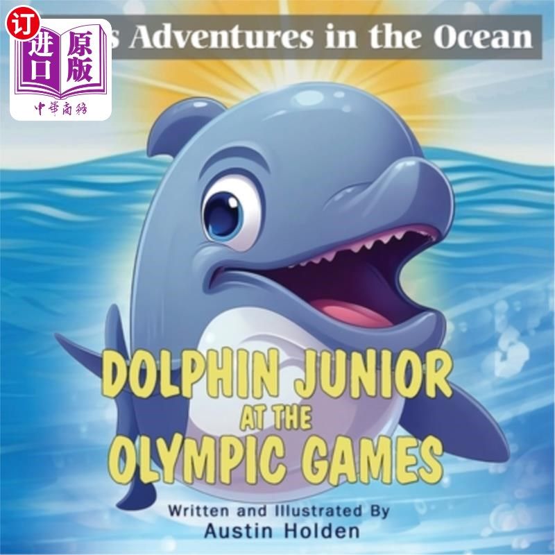 海外直订Finn's Adventures in the Ocean: Dolphin Junior At The Olympic Games 芬恩的海洋冒险:小海豚在奥运会上