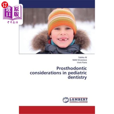 海外直订医药图书Prosthodontic considerations in pediatric dentistry 小儿牙科的修复注意事项