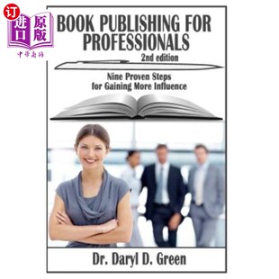Gaining Publishing Proven 海外直订Book More 图书出版 Professionals 面向专业人士 for 获得 Nine Influence Steps