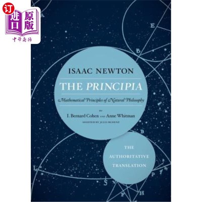 海外直订The Principia: The Authoritative Translation: Mathematical Principles of Natural 原则：权威翻译：自然哲学的