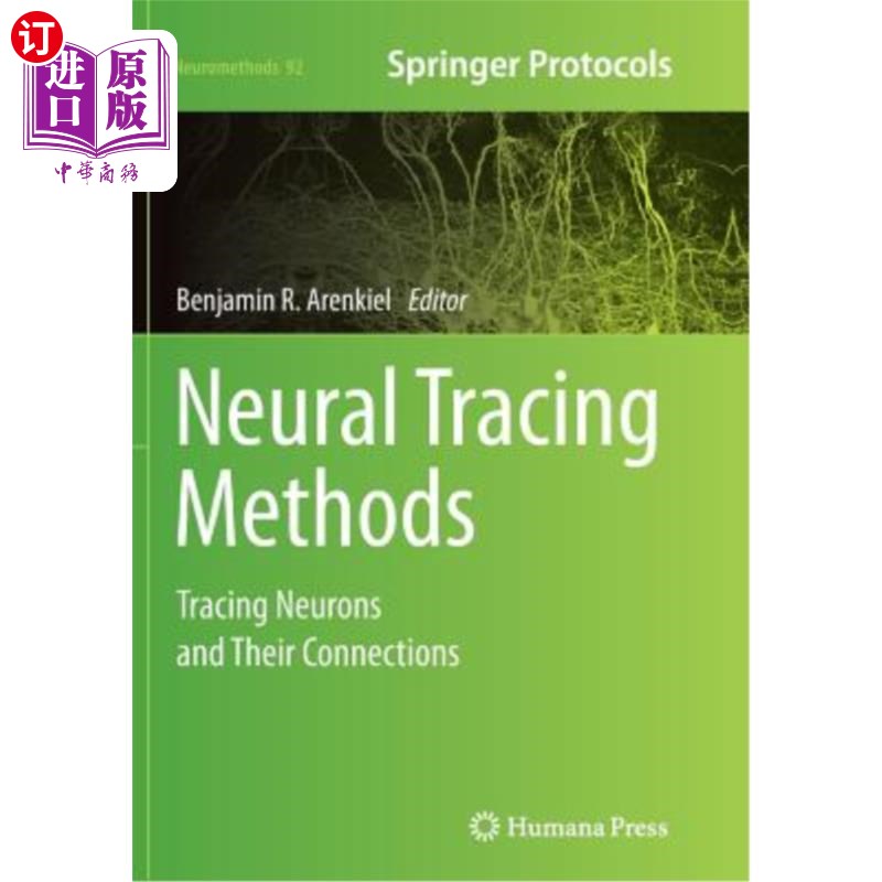 海外直订医药图书Neural Tracing Methods: Tracing Neurons and Their Connections 神经追踪方法：追踪神经元及其连接