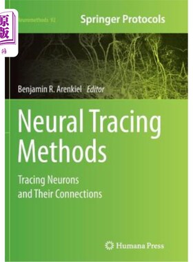 海外直订医药图书Neural Tracing Methods: Tracing Neurons and Their Connections 神经追踪方法：追踪神经元及其连接