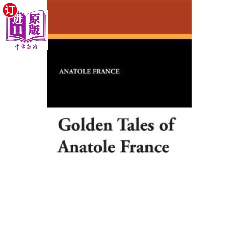 海外直订Golden Tales of Anatole France 法国阿纳托尔黄金故事