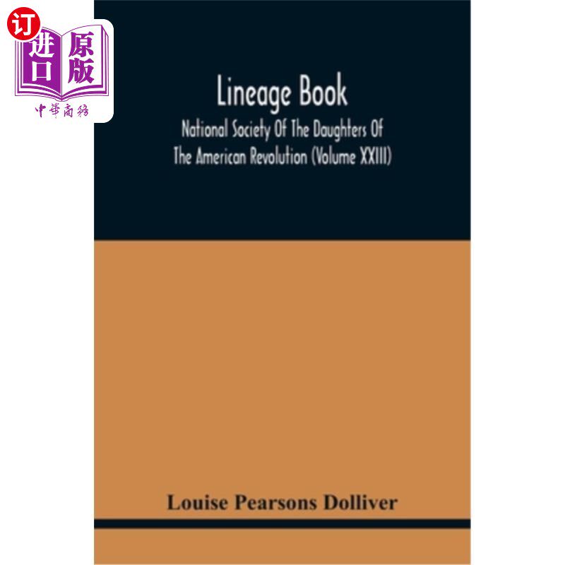 海外直订Lineage Book; National Society Of The Daughters Of The American Revolution (Volu 血统书;美国革命女儿全国协