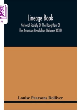 海外直订Lineage Book; National Society Of The Daughters Of The American Revolution (Volu 血统书;美国革命女儿全国协
