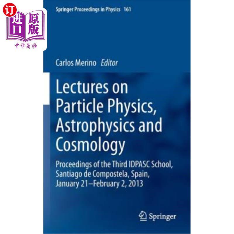 海外直订Lectures on Particle Physics, Astrophysics and Cosmology: Proceedings of the Thi 粒子物理学、天体物理学和宇