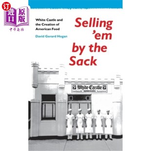 海外直订Selling 'em by the Sack: White Castle and the Creation of American Food 按袋出售:白色城堡和美国食品的创造