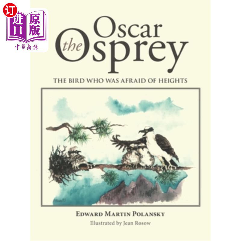 海外直订Oscar the Osprey: The Bird Who Was Afraid of Heights 奥斯卡鱼鹰：恐高鸟