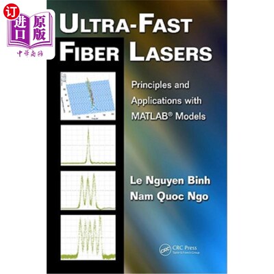 海外直订Ultra-Fast Fiber Lasers: Principles and Applications with Matlab(r) Models 超快光纤激光器:原理和应用与Matla