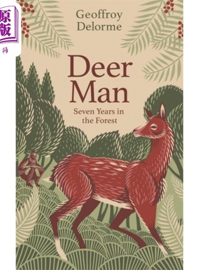 现货 Deer Man Seven Years of Living in the Forest 英文原版 寻鹿者 Geoffroy Delorme 科普读物 自然 户外【中商原版】