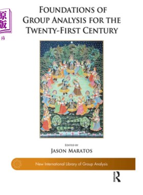 海外直订医药图书Foundations of Group Analysis for the Twenty-First Century: Foundations 21世纪群体分析的基础:基础