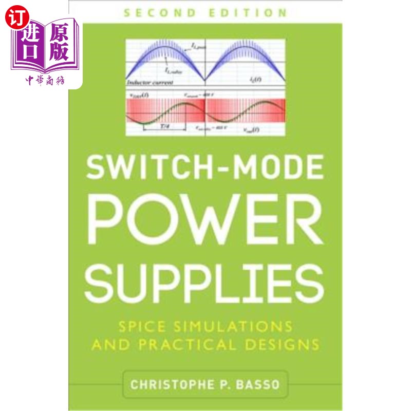 海外直订Switch-Mode Power Supplies, Second Edition: Spice Simulations and Practical Desi 开关电源,第二版:Spice模