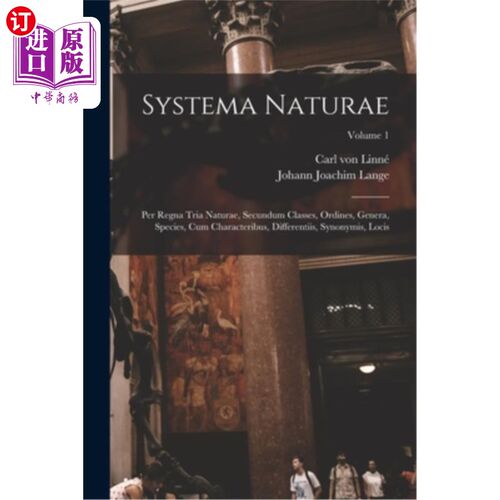 海外直订Systema Naturae: Per Regna Tria Naturae, Secundum Classes, Ordines, Genera, Spec 自然系统：通过自然界的三个