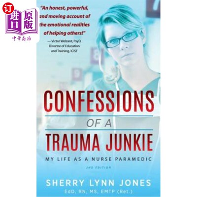 海外直订医药图书Confessions of a Trauma Junkie: My Life as a Nurse Paramedic, 2nd Edition 一个创伤瘾君子的自白:我作