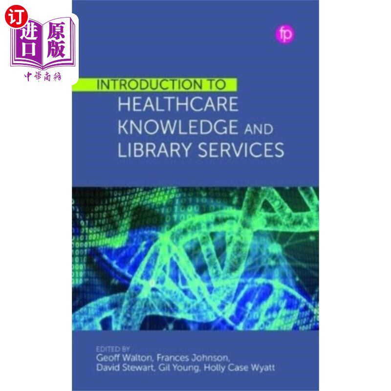 海外直订Introduction to Healthcare Knowledge and Library... 卫生保健知识和图书馆服务简介