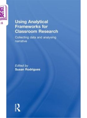 海外直订Using Analytical Frameworks for Classroom Research: Collecting Data and Analysin 使用分析框架进行课堂研究：
