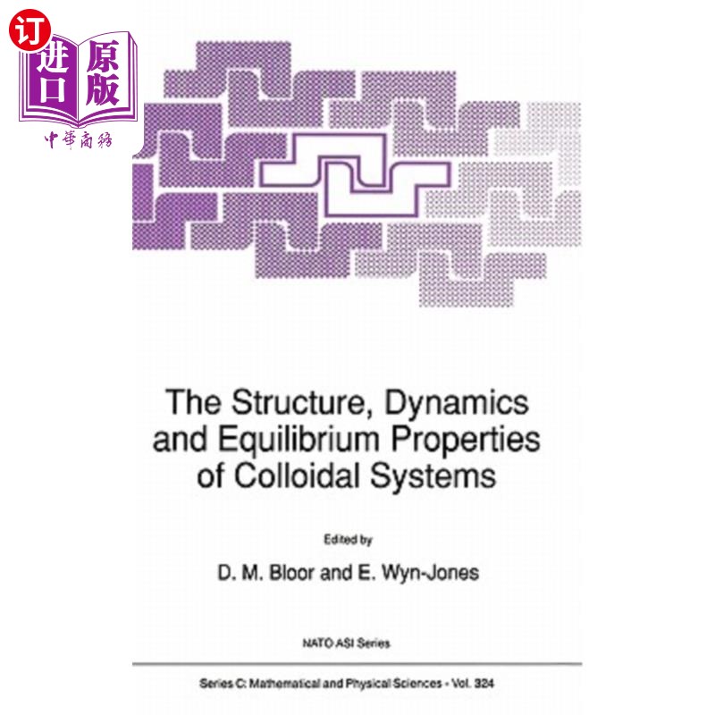 海外直订The Structure, Dynamics and Equilibrium Properties of Colloidal Systems 胶体体系的结构、动力学和平衡性质