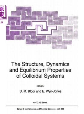 海外直订The Structure, Dynamics and Equilibrium Properties of Colloidal Systems 胶体体系的结构、动力学和平衡性质