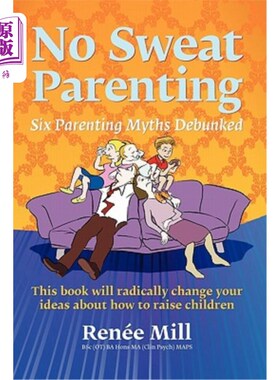 海外直订No Sweat Parenting: Six Parenting Myths Debunked 无汗育儿：六个育儿神话被揭穿