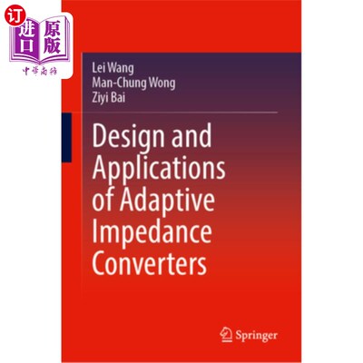 海外直订Design and Applications of Adaptive Impedance Converters 自适应阻抗变换器的设计与应用