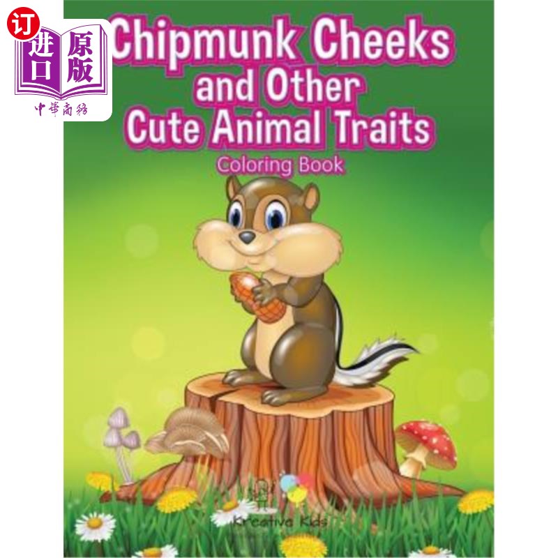 海外直订Chipmunk Cheeks and Other Cute Animal Traits Coloring Book 花栗鼠的脸颊和其他可爱的动物特征着色书
