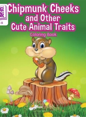 海外直订Chipmunk Cheeks and Other Cute Animal Traits Coloring Book 花栗鼠的脸颊和其他可爱的动物特征着色书