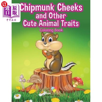 海外直订Chipmunk Cheeks and Other Cute Animal Traits Coloring Book 花栗鼠的脸颊和其他可爱的动物特征着色书