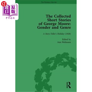 Stories 海外直订The 乔治·摩尔短篇小说集第四卷 Genre George Collected Gender Vol Moore and 性别与体裁 Short