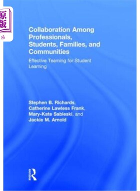 海外直订Collaboration Among Professionals, Students, Families, and Communities: Effectiv 专业人员、学生、家庭和社区