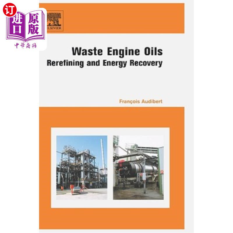 海外直订Waste Engine Oils: Rerefining and Energy Recovery 废机油：再生和能量回收