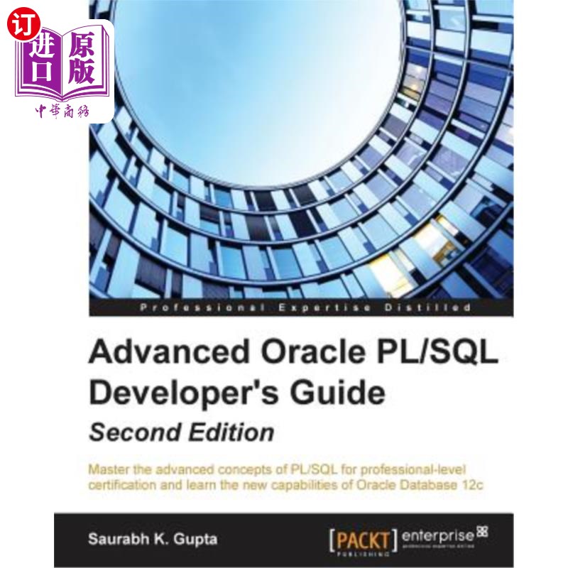 海外直订Advanced Oracle PL/SQL Developer's Guide - Second Edition: Master the advanced c 高级Oracle P