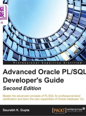 海外直订Advanced Oracle PL/SQL Developer's Guide - Second Edition: Master the advanced c 高级Oracle P