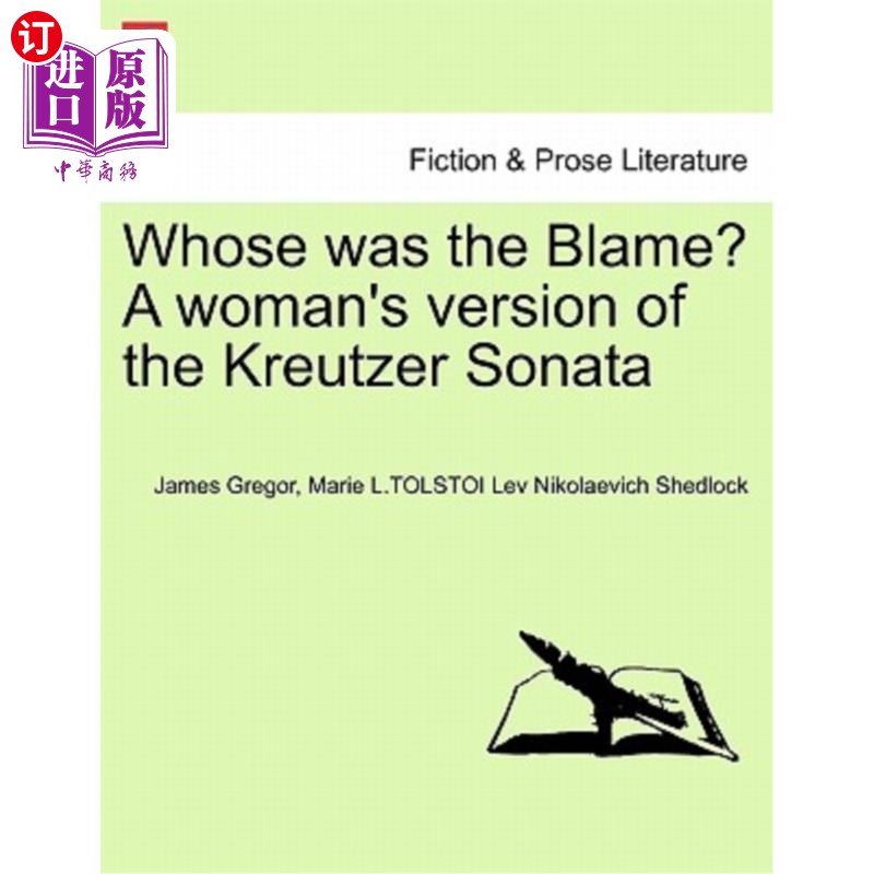 海外直订Whose Was the Blame? a Woman's Version of the Kreutzer Sonata 谁的责任?女人版的Kreutzer奏鸣曲