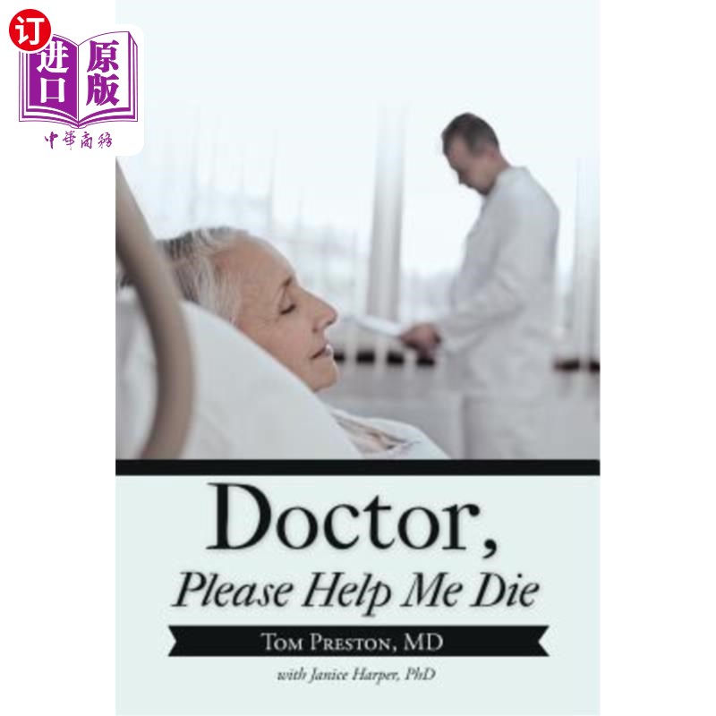 海外直订医药图书Doctor, Please Help Me Die