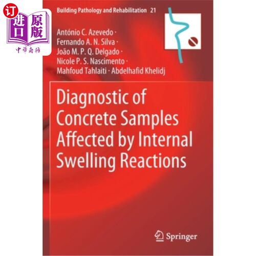 海外直订Diagnostic of Concrete Samples Affected by Internal Swelling Reactions 混凝土试样内部膨胀反应的诊断