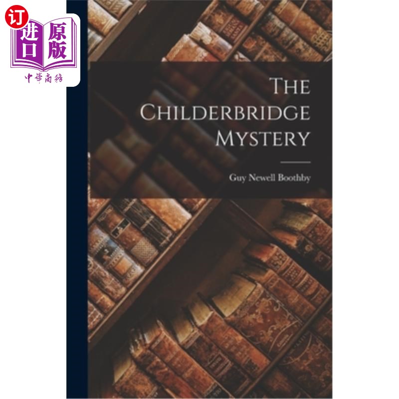 海外直订The Childerbridge Mystery 柴尔德布里奇之谜