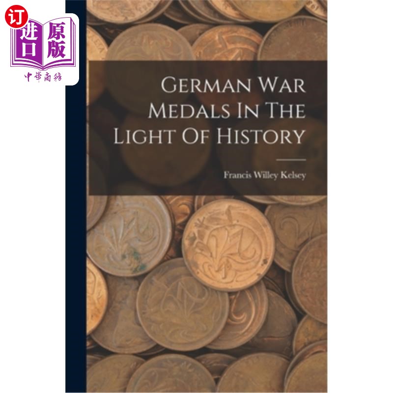 海外直订German War Medals In The Light Of History 从历史的角度看德国战争勋章