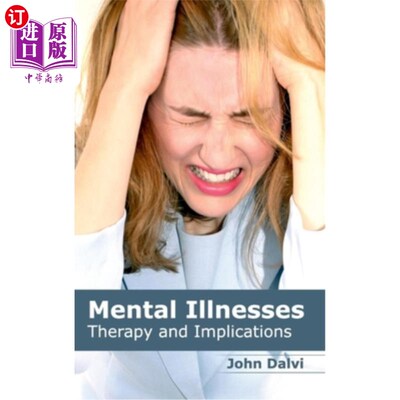 海外直订医药图书Mental Illnesses: Therapy and Implications 精神疾病:治疗与启示