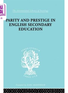 海外直订Parity and Prestige in English Secondary Education 英国中等教育中的平等与声望