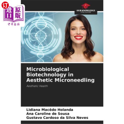 海外直订医药图书Microbiological Biotechnology in Aesthetic Microneedling 美学微针中的微生物生物技术