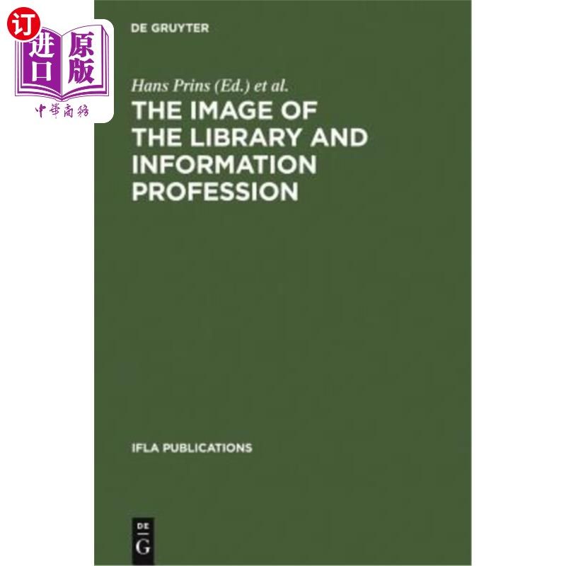 海外直订The Image of the Library and Information Profession: How We See Ourselves: An In 图书馆和信息行业的形象：我