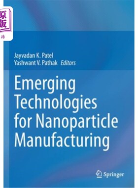 海外直订医药图书Emerging Technologies for Nanoparticle Manufacturing 纳米颗粒制造的新兴技术