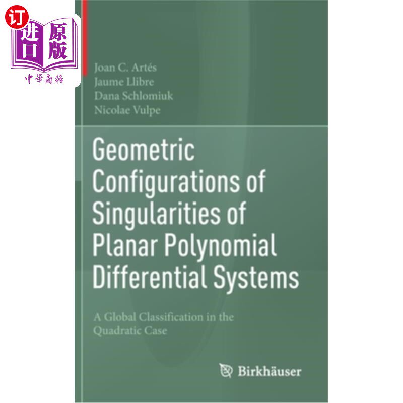 海外直订Geometric Configurations of Singularities of Planar Polynomial Differential Syst 平面多项式微分系统奇点的几