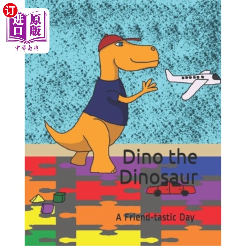 海外直订dino the dinosaur a friend-tastic day 恐龙恐龙:朋友的