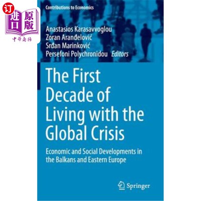 海外直订The First Decade of Living with the Global Crisis: Economic and Social Developme 应对全球危机的第一个十年：