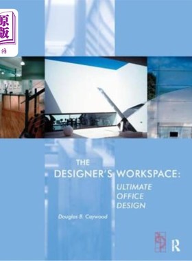 海外直订The Designer's Workspace: Ultimate Office Design 设计师的工作空间:终极办公室设计