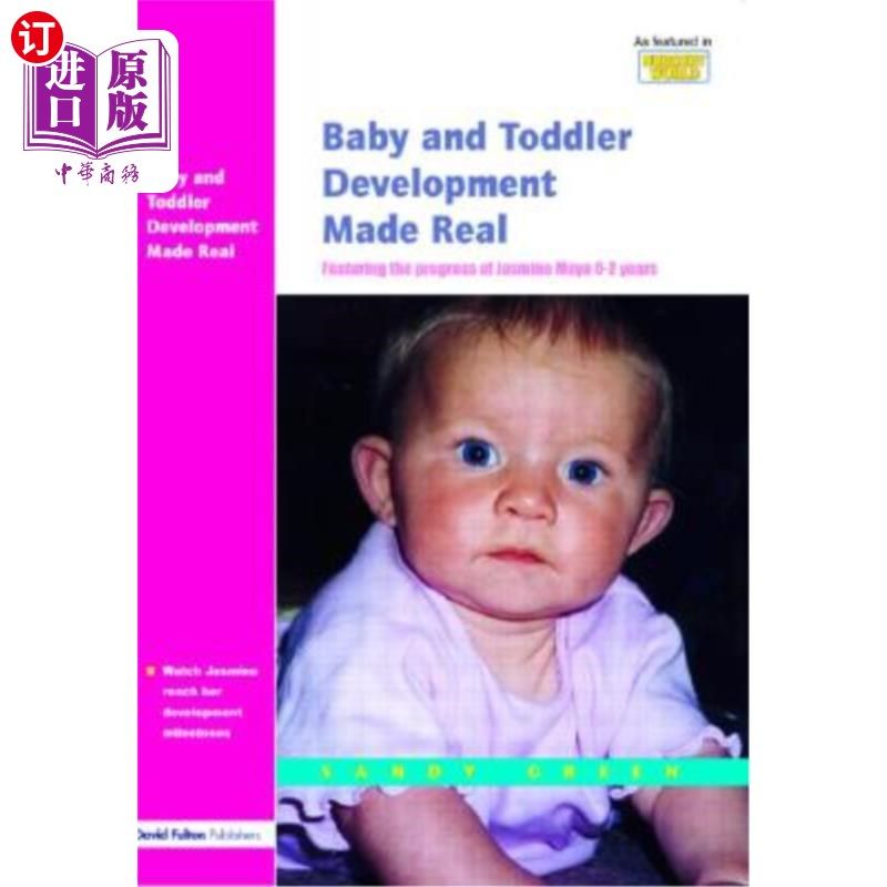 海外直订Baby and Toddler Development Made Real: Featuring the Progress of Jasmine Maya 0 婴儿和幼儿发展成为现实：展