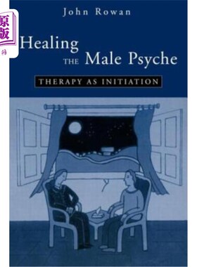 海外直订医药图书Healing the Male Psyche: Therapy as Initiation 治愈男性心灵：作为开始的治疗