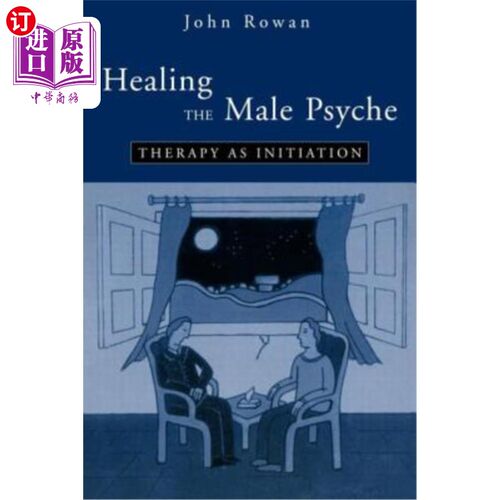 海外直订医药图书Healing the Male Psyche: Therapy as Initiation 治愈男性心灵：作为开始的治疗