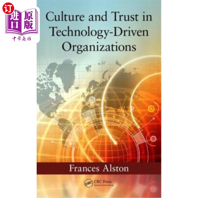 海外直订Culture and Trust in Technology-Driven Organizations 技术驱动型组织中的文化与信任